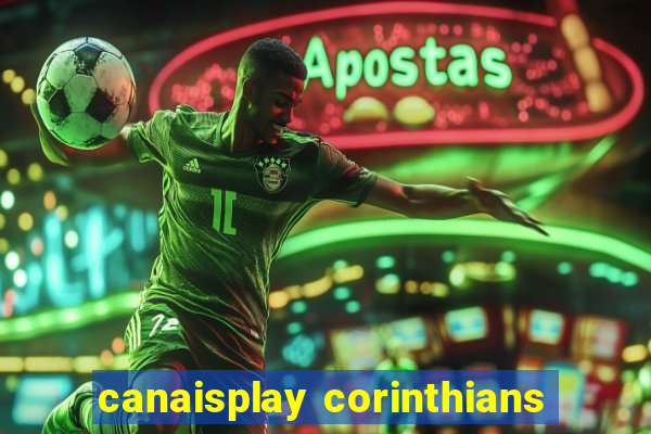 canaisplay corinthians